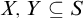 upper X comma upper Y subset of or equal to upper S