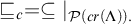 square image of or equal to Subscript c Baseline equals subset of or equal to vertical bar Subscript script upper P left parenthesis c r left parenthesis upper Lamda right parenthesis right parenthesis period Baseline