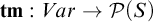 t m colon upper V a r right arrow script upper P left parenthesis upper S right parenthesis