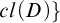 c l left parenthesis upper D right parenthesis right brace