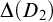 upper Delta left parenthesis upper D 2 right parenthesis