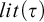 l i t left parenthesis tau right parenthesis