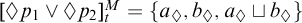 lozenge p 1 or lozenge p 2 Subscript t Superscript upper M Baseline equals StartSet a Subscript lozenge Baseline comma b Subscript lozenge Baseline comma a Subscript lozenge Baseline square cup b Subscript lozenge Baseline EndSet