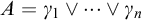 upper A equals gamma 1 or midline horizontal ellipsis or gamma Subscript n