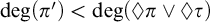 backslash degree left parenthesis pi prime right parenthesis less than backslash degree left parenthesis lozenge pi or lozenge tau right parenthesis