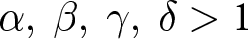 alpha comma beta comma gamma comma delta greater than 1