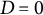 upper D equals 0