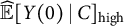ModifyingAbove double struck upper E With caret left bracket upper Y left parenthesis 0 right parenthesis vertical bar upper C right bracket Subscript high
