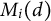 upper M Subscript i Baseline left parenthesis d right parenthesis