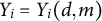 upper Y Subscript i Baseline equals upper Y Subscript i Baseline left parenthesis d comma m right parenthesis