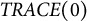 upper T upper R upper A upper C upper E left parenthesis 0 right parenthesis