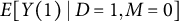 upper E left bracket upper Y left parenthesis 1 right parenthesis vertical bar upper D equals 1 comma upper M equals 0 right bracket