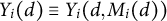 upper Y Subscript i Baseline left parenthesis d right parenthesis identical to upper Y Subscript i Baseline left parenthesis d comma upper M Subscript i Baseline left parenthesis d right parenthesis right parenthesis