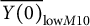 ModifyingAbove upper Y left parenthesis 0 right parenthesis With quotation dash Subscript low upper M Baseline 10
