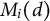upper M Subscript i Baseline left parenthesis d right parenthesis