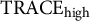 TRACE Subscript high