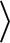 dollar sign right angle bracket dollar sign