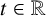 t element of double struck upper R
