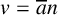 v equals a overbar n