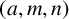 left parenthesis a comma m comma n right parenthesis