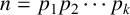 n equals p 1 p 2 midline horizontal ellipsis p Subscript k Baseline