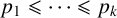 p 1 less than or slanted equals midline horizontal ellipsis less than or slanted equals p Subscript k