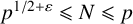 p Superscript 1 divided by 2 plus epsilon Baseline less than or slanted equals upper N less than or slanted equals p