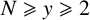 upper N greater than or slanted equals y greater than or slanted equals 2