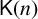 sans serif upper K left parenthesis n right parenthesis