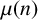 mu left parenthesis n right parenthesis