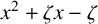 x squared plus zeta x minus zeta