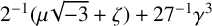 2 Superscript negative 1 Baseline left parenthesis mu StartRoot negative 3 EndRoot plus zeta right parenthesis plus 27 Superscript negative 1 Baseline gamma cubed