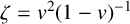 zeta equals v squared left parenthesis 1 minus v right parenthesis Superscript negative 1