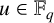 u element of upper F Subscript q