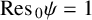 upper R e s Subscript 0 Baseline psi equals 1