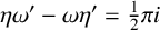 eta omega prime minus omega eta prime equals backslash tfrac 1 2 pi i