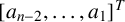 a Subscript n minus 2 Baseline comma midline horizontal ellipsis comma a 1 Superscript upper T