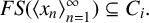backslash textit upper F upper S left parenthesis left angle bracket x Subscript n Baseline right angle bracket Subscript n equals 1 Superscript infinity Baseline right parenthesis subset of or equal to upper C Subscript i Baseline period
