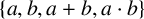 StartSet a comma b comma a plus b comma a dot b EndSet