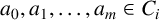 a 0 comma a 1 comma midline horizontal ellipsis comma a Subscript m Baseline element of upper C Subscript i Baseline