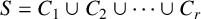 upper S equals upper C 1 union upper C 2 union midline horizontal ellipsis union upper C Subscript r