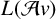 upper L left parenthesis script upper A v right parenthesis