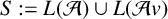 upper S colon equals upper L left parenthesis script upper A right parenthesis union upper L left parenthesis script upper A v right parenthesis