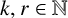 k comma r element of double struck upper N