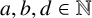 a comma b comma d element of double struck upper N