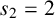 s 2 equals 2