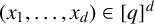 left parenthesis x 1 comma midline horizontal ellipsis comma x Subscript d Baseline right parenthesis element of q Superscript d