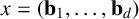 x equals left parenthesis b 1 comma midline horizontal ellipsis comma b Subscript d Baseline right parenthesis