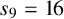 s 9 equals 16