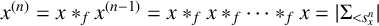 x Superscript left parenthesis n right parenthesis Baseline equals x asterisk Subscript f Baseline x Superscript left parenthesis n minus 1 right parenthesis Baseline equals x asterisk Subscript f Baseline x asterisk Subscript f Baseline midline horizontal ellipsis asterisk Subscript f Baseline x equals StartAbsoluteValue upper Sigma Subscript less than s Sub Subscript x Sub Superscript n Subscript Baseline EndAbsoluteValue
